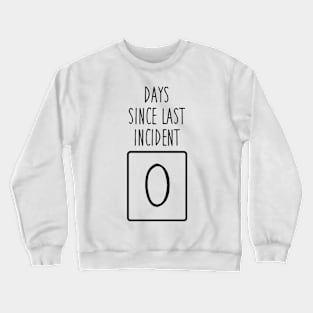 Last Incident Crewneck Sweatshirt